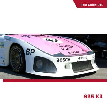 Fast Guides : Porsche 935 K3
